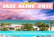 JAZZ ALIVE 2017 - Jazzdagen - Jazzdagen Tours - … Tours is proud to present our 12th all-inclusive Jazz Alive 2017 cruise on the beau - tiful Crystal Serenity, voted to be the favorite