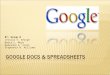 GOOGLE Docs & Spreadsheets - Kean Universityrmelworm/10/3040-04.s10/submittals/2… · PPT file · Web viewGoogle Docs & Spreadsheets Its Absolutely Free Must Register for Google