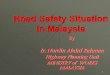 Road Safety Situation In Malaysia - UNECE Homepage · PDF file1 Road Safety Situation In Malaysia By Ir. Nordin Abdul Rahman Highway Planning Unit MINISTRY of WORKS MALAYSIA