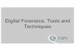 Digital Forensics: Tools and Techniques - Quoin Inc. We ... · PDF fileWhat is Digital Forensics? In short, digital forensics is the investigation and recovery of material found in