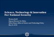 Innovation for America - Defense Innovation · PDF fileScience, Technology & Innovation For National Security Thomas Kalil ... • DARPA XDATA program • DOD “Data to Decision”