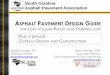 asphalt pavement design guide - Columbia, SC - · PDF fileASPHALT PAVEMENT DESIGN GUIDE FOR LOW-VOLUME ROADS AND PARKING LOTS Brad Putman, PhD Associate Professor Glenn Department