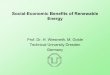 Social-Economic Benefits of Renewable Energy benefits of Renewable Energy.pdf · 2 Outline 1. Cost-Benefit-Considerations 2. Economic Aspects 2.1 Reduced external effects 2.2 Macro