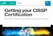 Getting your CISSP Certification - TechTargetmedia.techtarget.com/digitalguide/images/Misc/EA-Marketing/NetSec... · The CISSP exam covers 10 individual subject areas, which are referred