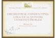 ORCHESTRAL CONDUCTING - Michael Tsecktse.eie.polyu.edu.hk/IWCSN2011-Orchestral.pdf · ORCHESTRAL CONDUCTING: A PRACTICAL NETWORK CONSENSUS PROBLEM! ... Conducted by the Music Director