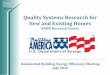 Quality Systems Research for New and Existing Homes …apps1.eere.energy.gov/buildings/publications/pdfs/building_america/... · Quality Systems Research for New and Existing Homes