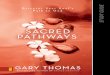 A Study Guide for Sacred Pathways - Gary Thomasgarythomas.com/wp-content/uploads/2013/02/sacredpathways.pdf · A Study Guide for Sacred Pathways “This study has been prepared by