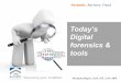 Today’s Digital forensics & tools - m.isaca.orgm.isaca.org/chapters2/kampala/newsandannouncements/Documents... · Forensic. Advisory. Fraud Improving your condition Today’s Digital