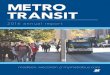METRO TRANSIT - City of Madison, · PDF fileIn 2016, Metro Transit took steps to ... (RTA) needs to be put ... Metro service area. metro transit Local Share re Revenue Other Funds
