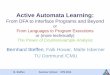 Active Automata Learning - Leuphana · PDF fileB. Steffen Summer School CPS 2014 1 Bernhard Steffen, Falk Howar, Malte Isberner TU Dortmund /CMU Active Automata Learning: From DFA