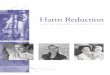 Harm Reduction: A British Columbia Community · PDF fileHarm Reduction: A British Columbia Community Guide 3 Background The health of every community in Canada is aﬀected by drug