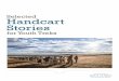 Selected Handcart Stories - Pioneer Stories - The Church ... · PDF file1 Studying and Sharing Stories This document will help you prepare for your trek experience by providing background