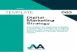 Digital Marketing Strategy - Marketing Mag | Australian ... · PDF fileobjectives, strategies and tactics. ... types of media as part of your campaign ... 6 TEMPlATE: DIgITAl MARkETIng