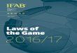 IFAB Laws of the Game 2016-17 - · PDF file16 Laws of the Game 2016/17 18 01 The Field of Play 28 02 The Ball ... to form FIFA, Fédération Internationale de Football Associations,
