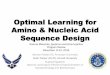 Optimal Learning for Amino & Nucleic Acid Sequence Design · PDF fileOptimal Learning for Amino & Nucleic Acid Sequence Design ... methods for finding stable nucleic acid-modified
