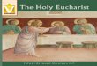 V The Holy Eucharist - kofc. · PDF fileThe Holy Eucharist BY FATHER BERNARD MULCAHY, ... liturgical practice, spiritual life and canon law which is one, holy, ... whom the Bible names