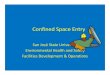 Confined Space Entry - San Jose State · PDF filepainting) , or similar ... Permit Required Confined Space: • Entry permit means the written or ... be reclassified as a non‐permit
