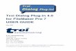 Troi Dialog Plug-in 4.0 for FileMaker Pro 7 USER GUIDE · PDF fileGetting started Using external functions The Troi Dialog Plug-in adds new functions to the standard functions that