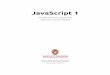 JavaScript 1 - University of Wisconsin–Madison · PDF filebetween JavaScript and JScript, but in this class, we will consider both as the same. JavaScript is weakly-typed, meaning
