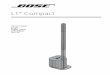 L1 Compact - Bose Corporation · PDF fileL1® Compact Portable Line Array System Owner’s Guide ©2009 Bose Corporation, The Mountain, Framingham, MA 01701-9168 USA AM325334 Rev.00