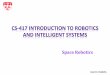 CS-417 Introduction to Robotics and Intelligent Systemsyiannis/417/2011/LectureSlides/17-SpaceRobotics… · On-Orbit Servicing of Satellites Work done at the Canadian Space Agency
