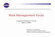 Risk Management Tools - FMEAfmea-fmeca.com/nasa-risk-management.pdf · Mission Success Starts With Safety 1 Risk Management Tools Langley Research Center May 2, 2000 Michael A. Greenfield