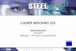 LASER WELDING 101 - Autosteel/media/Files/Autosteel/Great Designs in Steel... · Determine average RSW nugget diameter 2. ... Specialized cutting & bending of tubes w/ positioning