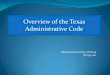 Overview of the Texas Administrative Code - PrismNettcm/etwr1378/guides/Overview of the Texas... · Overview of the Texas Administrative Code ... Title number 30 ... a particular