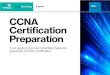 CCNA Certification Preparation - TechTargetmedia.techtarget.com/facebook/downloads/CCNA-Certification-G5HD... · CCNA . Certification Preparation . ... with the rollout of the . Cisco