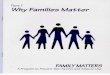 Why Families Matter - Family Mattersfamilymatters.sph.unc.edu/Pt1_final.pdf · elcome to Part 1 of FAMILY MATTERS — Why Families Matter. ... MATTERSis a program to help families
