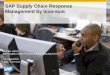 SAP Supply Chain Response Management by icon-scmfm.sap.com/data/UPLOAD/files/supply chain response management.pdf · Michael Lipton SAP Supply Chain Planning Solution Management Jan