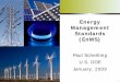 Energy Management Standards (EnMS) · PDF fileISO 50001- Energy Management System. Scope (From the New Work Item Proposal) Standardization in the field of energy management, including: