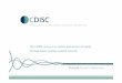 to Post-Marketing Surveillance - Fujitsu Global · PDF fileFeasibility Study on Applying CDISC SDTM to Post-Marketing Surveillance ... • Applying SDTM to Post-Marketing Surveillance