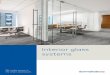 Interior glass systems - Dormaproducts.dorma.com/content/download/11131/89416/... · doors for an open office environment, framed or frameless glass walls for conference rooms, or