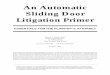 An Automatic Sliding Door Litigation Primer - davis · PDF fileAn Automatic Sliding Door Litigation Primer ESSENTIALS FOR THE PLAINTIFF'S ATTORNEY ... Doors intended for other purposes,