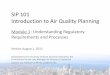 SIP 101 Introduction to Air Quality · PDF fileSIP 101 Introduction to Air Quality Planning ... (Title IV) •Stratospheric O 3 ... SIP 101 - Introduction to Air Quality Planning: