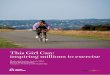 This Girl Can: inspiring millions to exercise - The Reception · PDF fileThis Girl Can: inspiring millions to exercise REPLACE ... ‘Girls and women’s participation in physical