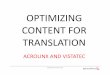OPTIMIZING CONTENT FOR TRANSLATION - · PDF file• SEO process requires localization not translation ... Microsoft PowerPoint - Acrolinx_Conference_PPTV1.6_with_Notes Author: robinson