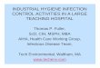 INDUSTRIAL HYGIENE INFECTION CONTROL ACTIVITIES · PDF fileINDUSTRIAL HYGIENE INFECTION CONTROL ACTIVITIES IN A LARGE ... IC Evaluation-Epidemiology • Infection rates, ... transmission