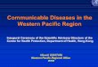 Communicable Diseases in the Western Pacific Region - · PDF filen Current situation of communicable diseases in the Western Pacific Region ... • SARS • Avian Influenza ... Malaysia
