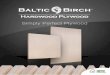 Hardwood  · PDF fileDelivering Value in Reliability BALTIC BIRCH Hardwood Plywood features the essential elements of the highest quality and most versatile plywood in the world