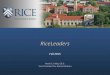 RiceLeaders - Rice Universitytraining.rice.edu/files/2016/09/RiceLeaders-Overview-2015-2n8g9dr... · •Improved leadership skills ... • Sean Ferguson Jones Graduate School of Business