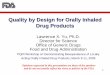 Quality by Design for Orally Inhaled Drug Products - PQRIpqri.org/wp-content/uploads/2015/08/pdf/QbD_for_Inhalation... · Quality by Design for Orally Inhaled Drug Products ... What