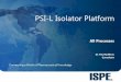 PSI-L Isolator Platform - NemTilmeld · PDF fileIs it possible to have one Isolator for ... – RTF glass vials (filling, stoppering, alu ... Foto: Aseptic Technologies 35