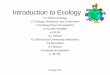 Introduction to Ecology - Aurora High School 3 and 4... · Introduction to Ecology ... •State the five different levels of organization at which ecology can be ... Levels of organization