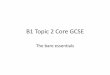 B1 Topic 2 Core GCSE - Holgate Ac Papers/B1 Topic 2 Revisio… · B1 Topic 2 Core GCSE The bare essentials. THE NERVOUS SYSTEM. ... the nervous system This is the structure of a sensory