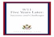 9/11 Five Years Later - U.S. Department of State | Home Page · PDF file9/11 Five Years Later: Successes and Challenges 1 Foreword The attacks of September 11, 2001, were unprecedented