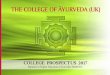 THE COLLEGE OF AYURVEDA (UK) - Squarespace · PDF fileTHE COLLEGE OF AYURVEDA ... become autonomous lifelong learners in a pro-fessional setting. ... THE COLLEGE OF AYURVEDA (UK)