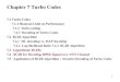 Chapter 7 Turbo Codes - NCTU - MAPLmapl.nctu.edu.tw/sample/MPEG/cwww/wiki/core/uploads/Course/CC2011/...Chapter 7 Turbo Codes ... 7.2.2 Log-likelihood Ratio 7.2.3 BCJR Algorithm 7.3