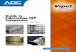 Guide to Fabricating FRP Composites - AOC · PDF fileGuide to Fabricating FRP Composites with Corrosion-Resistant Vipel ... must be clearly identified with a statement of pres-sure